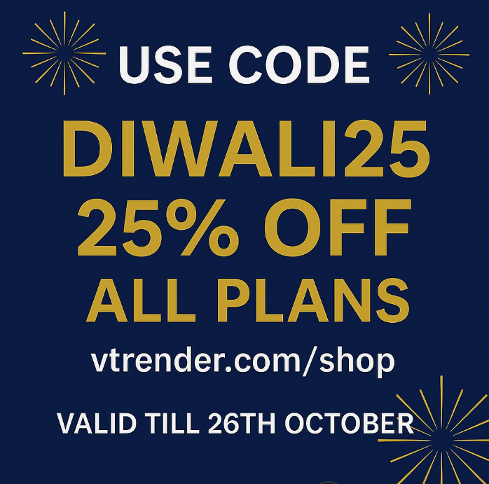 Diwali 25% OFF - Use code DIWALI25 on all plans. Valid till 26th October. Visit vtrender.com/shop